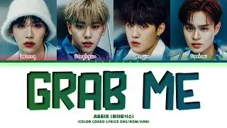AB6IX GRAB ME Lyrics (에이비식스 GRAB ME 가사) (Color Coded Lyrics)