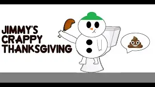 Jimmy's Crappy Thanksgiving
