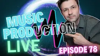 Music Production Live Episode 78 - making a beat to fit around an acapella