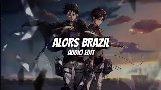 Alors brazil (audio edit) Best PART |