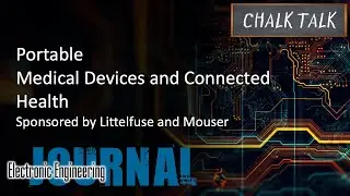Portable Medical Devices and Connected Health -- Littelfuse and Mouser Electronics