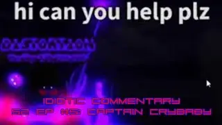 Idiotic Commentary S2 Ep #5: @ReturningToYouTubeCuh