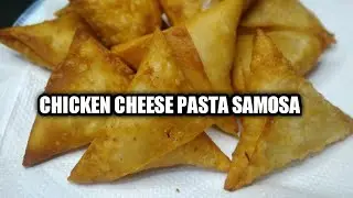 Chicken cheese pasta samosa #pastasamosa #chickenSamosa