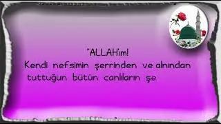 ALLAH'ım!  Kendi  nefsimin  şerrinden