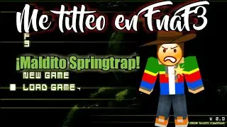 Me canse de este juego 😥 - Five night at Freddy's 3