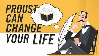 How Proust Can Change Your Life by Alain de Botton