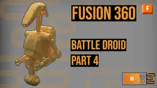 Fusion 360 Tutorial BattleDroid Part 4