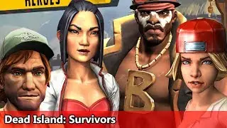 Dead Island: Survivors Game Play - FISHLABS