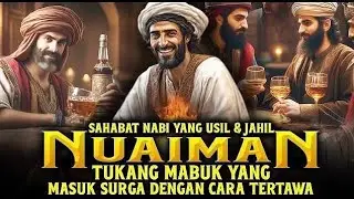 Pemabuk  Dijamin Masuk Surga! Kisah Nuaiman Sahabat Nabi Yang Usil Sering Membuat Rasulullah Tertawa
