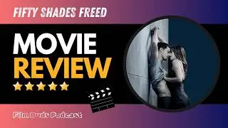 Episode 34: Fifty Shades Freed and The Handmaiden