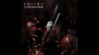 K Ø Z L Ø V - Coronavirus (Antidote)
