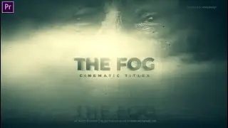 The Fog Cinematic Titles ▶▷ Premiere Pro Trends ◁◀