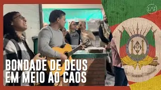 BONDADE DE DEUS - Em meio a TRAGÉDIA no RIO GRANDE DO SUL cantamos Bondade de Deus