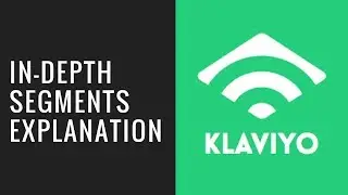 Klaviyo Segment in Depth Explanation