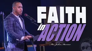 Faith In Action | Minister Joshua Marriner