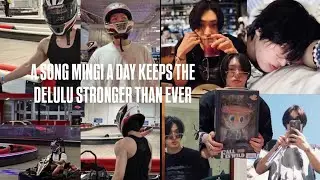 A SONG MINGI A DAY KEEPS THE DELULU AW- actually it doesn’t, but we have fun anyway