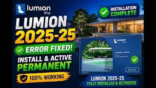 Lumion Pro 2025 & 2026 Installation Guide | Fix All Errors & Problems