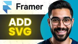 How To Add SVG In Framer (Full Guide)