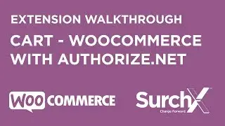 SurchX for WooCommerce with Authorize.net: Cart Walkthrough