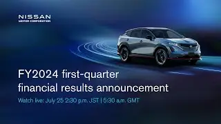 Live: Nissan FY2024 first-quarter financial results announcement