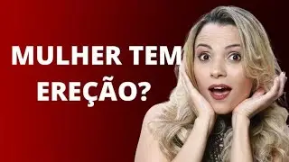 SERÁ QUE MULHER TER EREÇÃO?