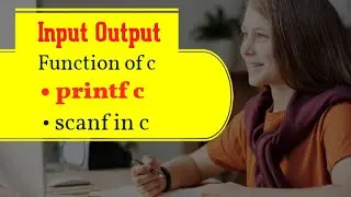 Input Output | Function of c | printf c | scanf in c | c language tutorials | c compiler online | c#