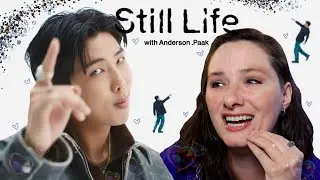 RM Still Life ft Anderson .Paak first reaction | SO PROUD of The (Hu)Man, The Art, The Passion | BTS