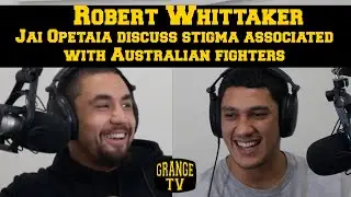 Robert Whittaker and Jai Opetaia discuss stigma associated with Australian fighters