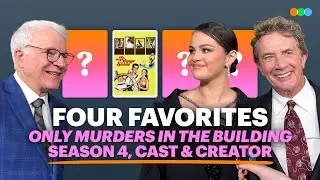 Four Favorites with Selena Gomez, Steve Martin, Martin Short, & more (Only Murders in the Building)
