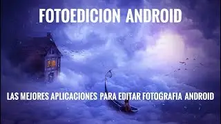 Aplicaciones android foto edición definitivas
