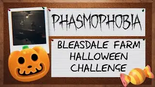 Phasmophobia Halloween Challenge | Bleasdale Farm | All Halloween Items (Candy + Jack O Lanterns)