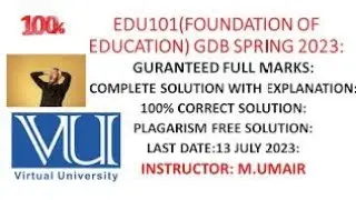 EDU101(Foundation of education)GDB spring 2023||complete solution with explanation 