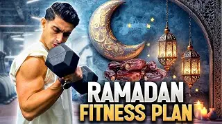 Ramadan Fitness | My Training & Nutrition Approach