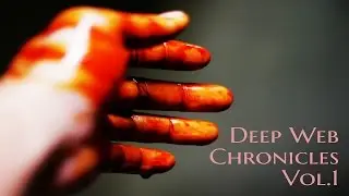 5 HORRIFIC DEEP WEB STORIES | Deep Web Chronicles Vol.1