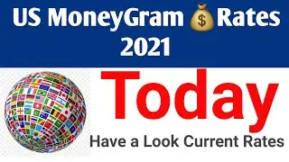 USA MoneyGram rates 2021 | MoneyGram Rate Today | Daily Currency Update | Daily Currency Update 2021