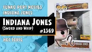 Funko Pop Indiana Jones (with Sword and Whip) - 1369 - Hot Topic // Just One Pop Showcase