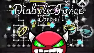 Geometry Dash [Medium Demon] - DiabolicForce - by Dorami