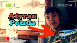 ★Поезд🚂🚋🚃★ Атырауға VLOG#8