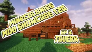 Minecolonies Mod Showcase 1.20 EP 3 - Minecraft Minecolonies Tavern! #minecraft