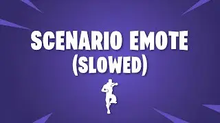 Fortnite - Scenario Emote (Slowed) (-2 Semitones)
