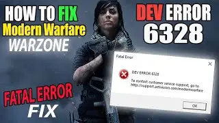 DEV ERROR 6328 Modern Warfare/