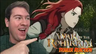 The Lord of the Rings: The War of the Rohirrim - Trailer Reaction