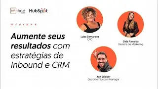 Webinar | Aumente seus resultados com estratégias de Inbound Marketing e CRM