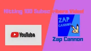 Hitting 100 Subscribers! (Live) | Zap Cannon Youtube