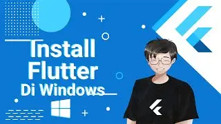 Tutorial Flutter #2 Install Flutter Di Windows [Pixel Dev Factory]