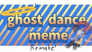 ghost dance meme // REMAKE! // gacha club