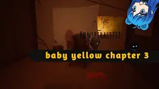 lanjut main chapter 3 - baby yellow