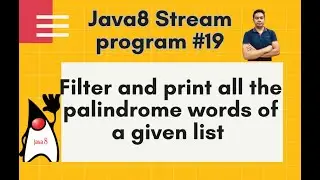 Java8 Streams Interview Question-19-Filter all the palindrome words of a list using stream -by Naren