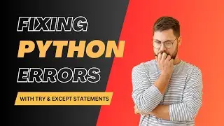 Prevent File Errors Like a Pro: Master Python's Try & Except!