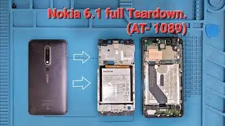 Nokia 6.1 teardown. Nokia 6.1 (TA -1089) full body open. Nokia 6.1 disassembly.